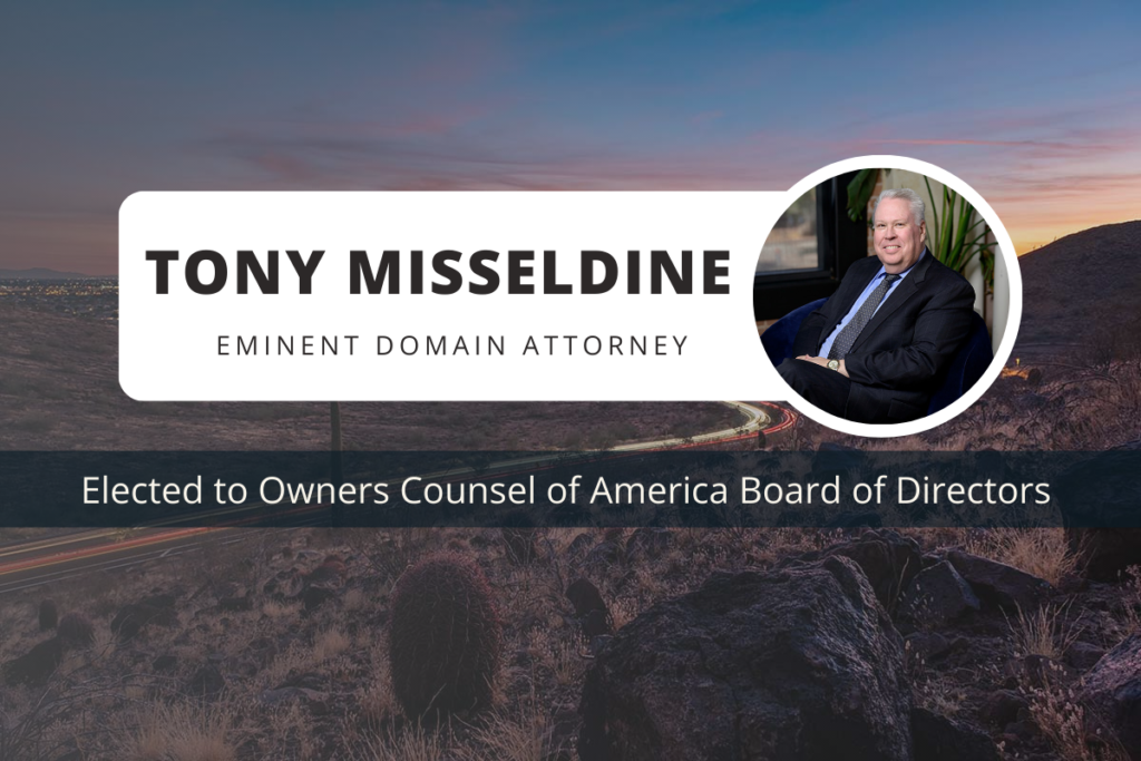 Arizona Eminent Domain Attorney Tony Misseldine